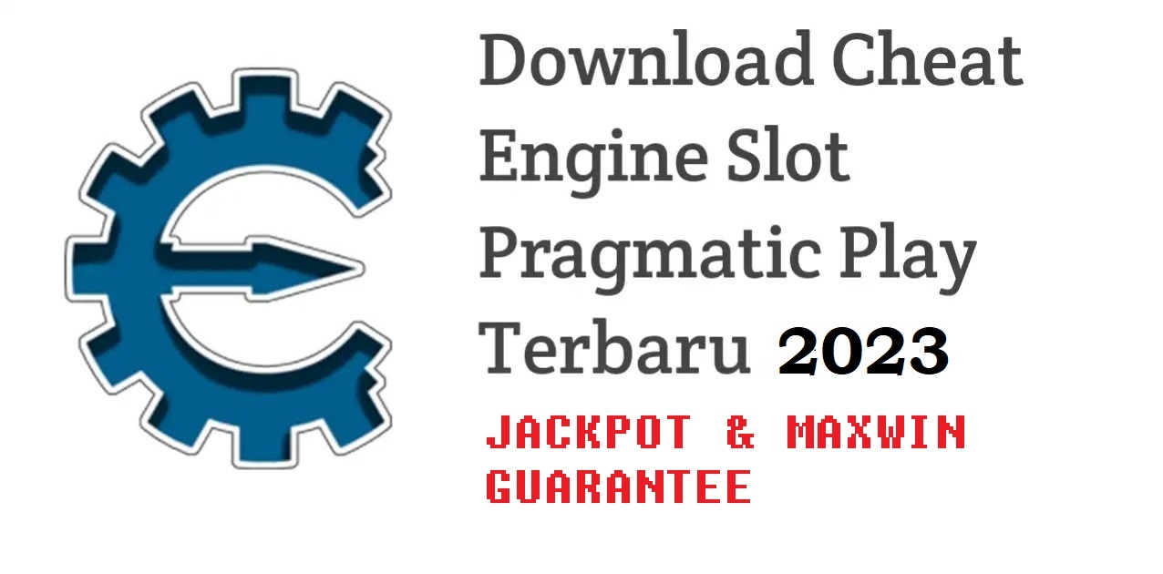 Cheat Engine Slot 2023: Hack Scatter, Jackpot & Maxwin