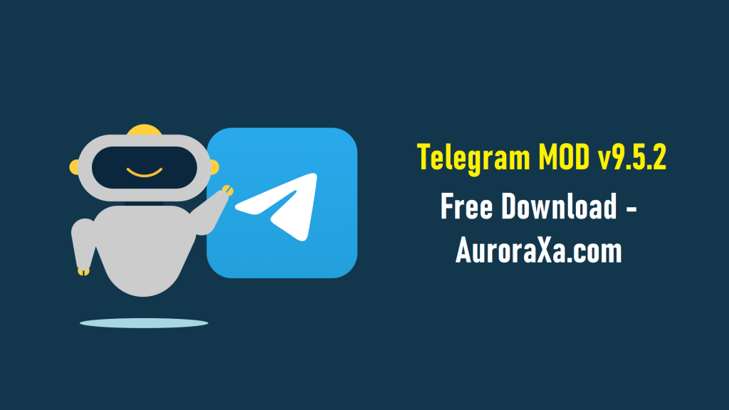 Telegram MOD V9.5.2 APK (Premium, Optimized, Lite) | AuroraXa