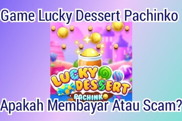 Download Lucky Dessert Pachinko Penghasil Uang 2023